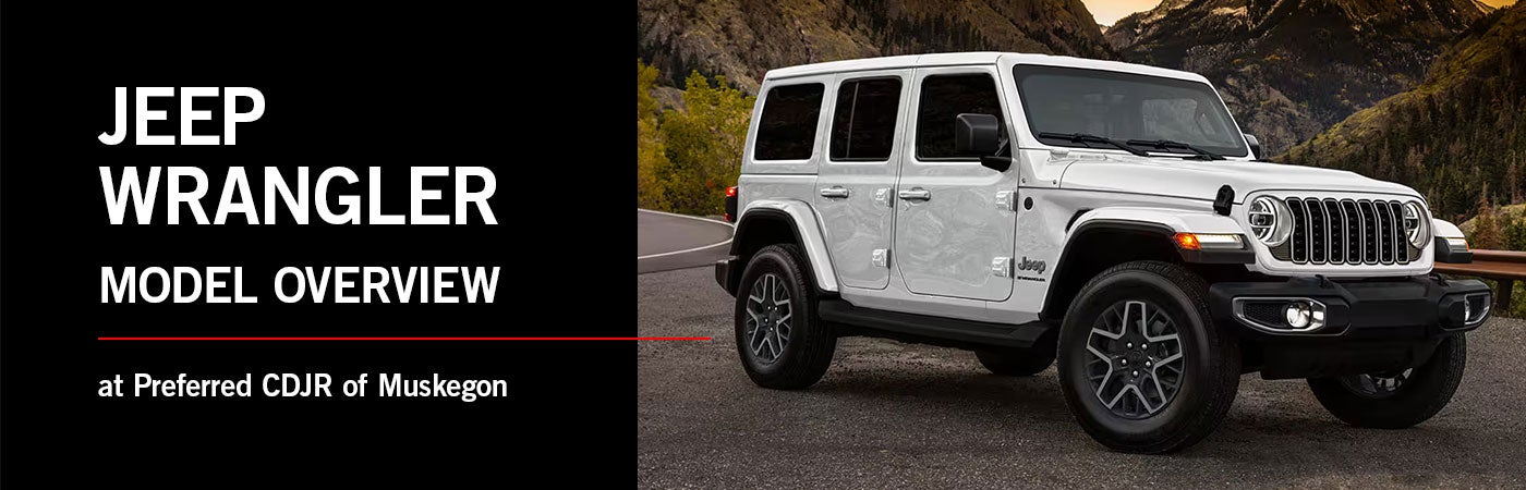 Jeep Wrangler Specs, Review, Price, & Trims - Preferred Chrysler Dodge Jeep of Muskegon